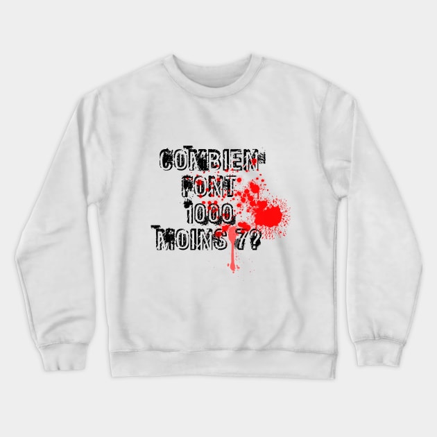 Combien font 1000 moins sept ? Crewneck Sweatshirt by Otakuteland